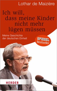 Ich will, dass meine Kinder nicht mehr lügen müssen (eBook, ePUB) - Maizière, Lothar de