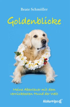Goldenblicke (eBook, ePUB) - Schmöller, Beate