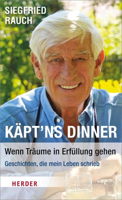 Käpt'ns Dinner - Wenn Träume in Erfüllung gehen (eBook, ePUB) - Rauch, Siegfried