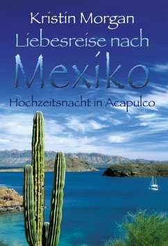 Hochzeitsnacht in Acapulco (eBook, ePUB) - Morgan, Kristin