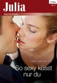 So sexy küsst nur du (eBook, ePUB)