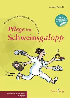 Pflege im Schweinsgalopp (eBook, PDF) - Rehwald, Annette