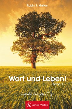 Wort und Leben! - Band 1 (Andachtsbuch) (eBook, ePUB) - Malloy, Robin J.