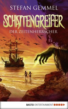 Der Zeitenherrscher / Schattengreifer-Trilogie Bd.2 (eBook, ePUB) - Gemmel, Stefan