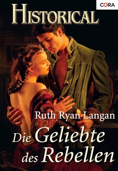 Die Geliebte des Rebellen (eBook, ePUB) - Langan, Ruth