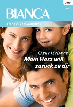 Mein Herz will zurück zu dir (eBook, ePUB) - McDavid, Cathy