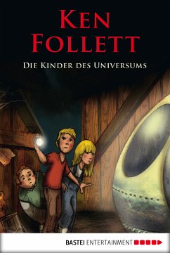 Die Kinder des Universums (eBook, ePUB) - Follett, Ken