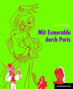 Mit Esmeralda durch Paris (eBook, ePUB) - Karpe, Leif; Arlt, Bettina