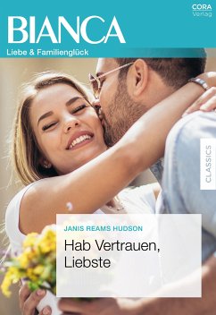 Hab Vertrauen, Liebste (eBook, ePUB) - Hudson, Janis Reams