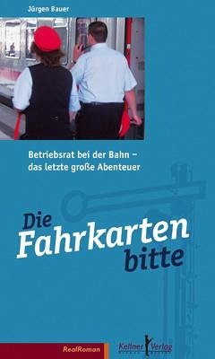 Die Fahrkarten bitte (eBook, PDF) - Bauer, Jürgen
