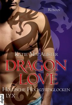 Höllische Hochzeitsglocken / Dragon Love Bd.4 (eBook, ePUB) - MacAlister, Katie