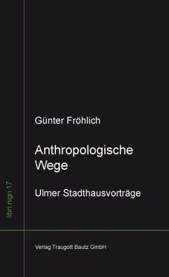 Anthropologische Wege (eBook, PDF) - Fröhlich, Günter