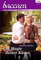 Die Magie deiner Küsse (eBook, ePUB) - Grady, Robyn