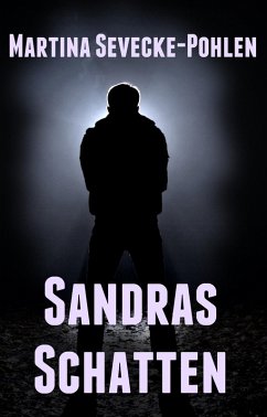 Sandras Schatten (eBook, ePUB) - Sevecke-Pohlen, Martina