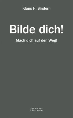 Bilde dich! (eBook, ePUB) - Sindern, Klaus H.