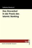 Das Zinsverbot in der Praxis des Islamic Banking (eBook, PDF)