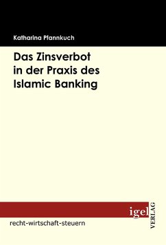 Das Zinsverbot in der Praxis des Islamic Banking (eBook, PDF) - Pfannkuch, Katharina