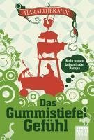 Das Gummistiefel-Gefühl (eBook, ePUB) - Braun, Harald