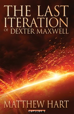 The Last Iteration Of Dexter Maxwell (eBook, ePUB) - Hart, Matthew