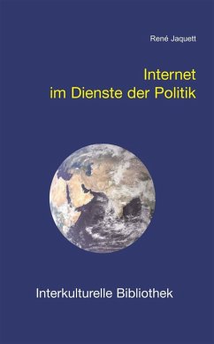 Internet im Dienste der Politik (eBook, PDF) - Jaquett, René