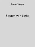 Spuren von Liebe (eBook, ePUB)