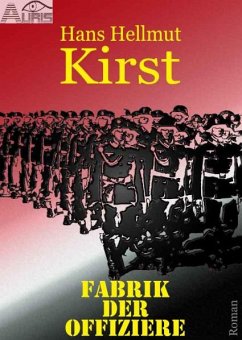 Fabrik der Offiziere (eBook, ePUB) - Kirst, Hans Hellmut