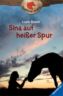 Sina auf heißer Spur / Sunshine Ranch Bd.1 (eBook, ePUB) - Bosch, Luzie