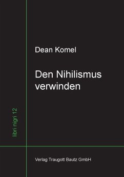 Den Nihilismus verwinden (eBook, PDF) - Komel, Dean