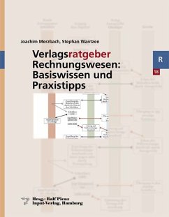 Verlagsratgeber Rechnungswesen: Basiswissen und Praxistipps (eBook, PDF) - Merzbach, Joachim; Wantzen, Stephan