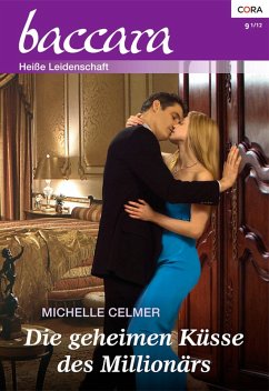Die geheimen Küsse des Millionärs (eBook, ePUB) - Celmer, Michelle