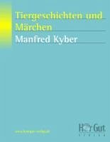 Tiergeschichten und Märchen (eBook, ePUB) - Kyber, Manfred