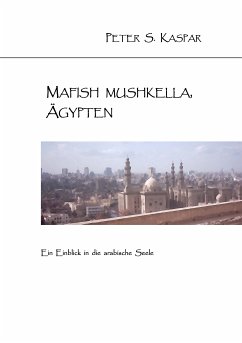 Mafish Mushkella, Ägypten (eBook, ePUB) - Kaspar, Peter S.