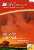 Drei Wege zum Glück / Julia Collection Bd.28 (eBook, ePUB)