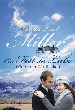 Winter der Zärtlichkeit / McKettrick Bd.5 (eBook, ePUB) - Miller, Linda Lael