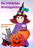 Die fröhlichen Herbstgeister - Geister und Halloweengeschichten (eBook, ePUB)