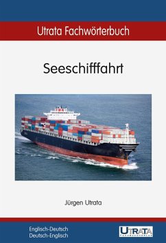 Utrata Fachwörterbuch: Seeschifffahrt Englisch-Deutsch (eBook, PDF) - Utrata, Jürgen