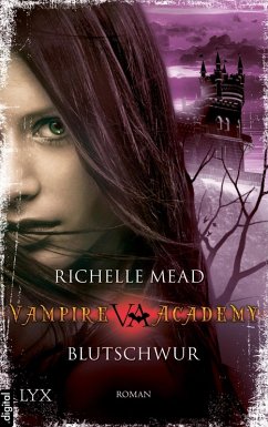 Blutschwur / Vampire Academy Bd.4 (eBook, ePUB) - Mead, Richelle
