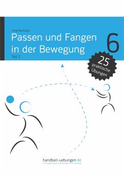 Passen und Fangen in der Bewegung Teil 2 (eBook, ePUB) - Madinger, Jörg