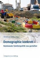 Demographie konkret - Kommunale Familienpolitik neu gestalten (eBook, ePUB)