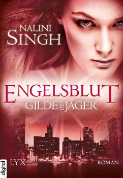Engelsblut / Gilde der Jäger Bd.3 (eBook, ePUB) - Singh, Nalini