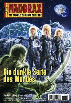 Die dunkle Seite des Mondes / Maddrax Bd.274 (eBook, ePUB) - Fröhlich, Oliver