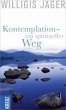 Kontemplation - ein spiritueller Weg... - Bild 1