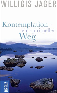 Kontemplation - ein spiritueller Weg (eBook, ePUB) - Jäger, Willigis