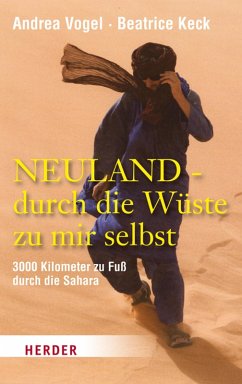 Neuland - durch die Wüste zu mir selbst (eBook, ePUB) - Vogel, Andrea; Keck, Beatrice