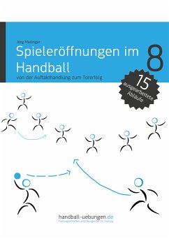 Spieleröffnungen im Handball (eBook, ePUB) - Madinger, Jörg