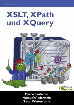 XSLT, XPath und XQuery (eBook, PDF) - Skulschus, Marco; Wiederstein, Marcus