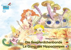 Die Seepferdchenbande. Deutsch-Französisch. / Le gang des hippocampes. allemand-francais. (eBook, ePUB) - Wilhelm, Wolfgang