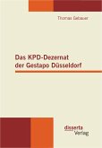 Das KPD-Dezernat der Gestapo Düsseldorf (eBook, PDF)