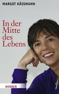 In der Mitte des Lebens (eBook, ePUB) - Käßmann, Margot