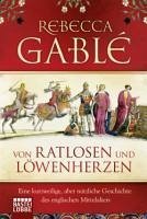 Von Ratlosen und Löwenherzen (eBook, ePUB) - Gablé, Rebecca